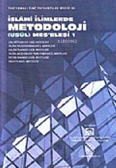 İslami İlimlerde Metodoloji (Usül) Meselesi 1
