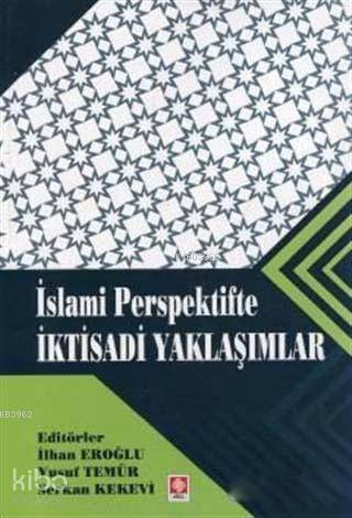 İslami Perspektifte İktisadi Yaklaşımlar