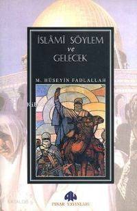 İslami Söylem ve Gelecek