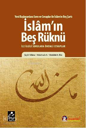 İslam'ın Beş Rüknü  ile ilgili Sorulara Önemli Cevaplar