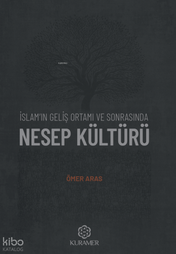 İslam'ın Geliş Ortamı ve Sonrasında Nesep Kültürü