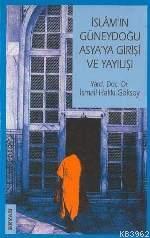 İslam'ın Güneydoğu Asya´ya Girişi ve Yayılışı - Kitapiks.com