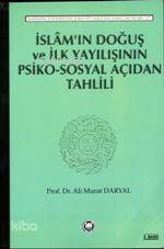 İslam'ın İlk Doğuş ve Yayılışının Psiko Sosyal Açıdan Tahlili