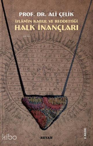 İslam'ın Kabul veya Reddettiği Halk İnançları