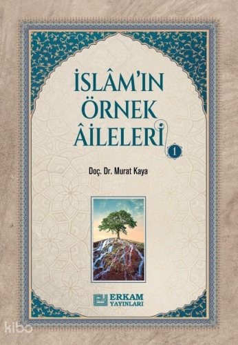 İslam'ın Örnek Aileleri - 1