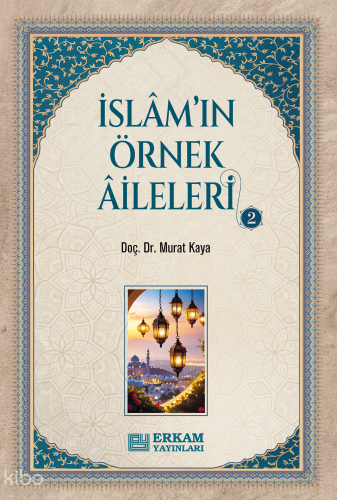 İslam'ın Örnek Aileleri - 2 - Kitapiks.com