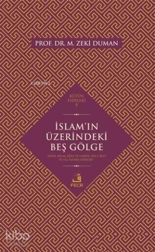 İslam'ın Üzerindeki Beş Gölge Nesh, Recm, Köle ve Cariye, Ehl-i Beyt ve Hz. İsa'nın Dönüşü