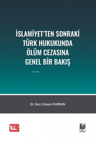 İslamiyet'ten Sonraki Türk Hukukunda Ölüm Cezasına Bir Bakış - Kitapik