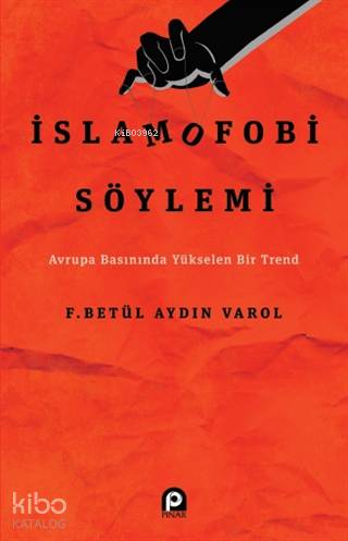 İslamofobi Söylemi; Avrupa Basınında Yükselen Bir Trend
