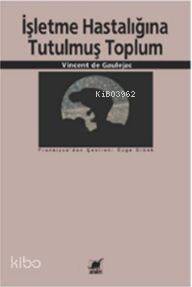 İşletme Hastalığına Tutulmuş Toplum