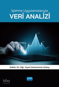 İşletme Uygulamalarıyla;Veri Analizi