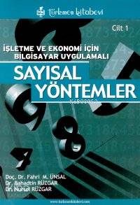 İşletme ve Ekonomi İçin Bilgisayar Uygulamalı Sayısal Yöntemler - Kita