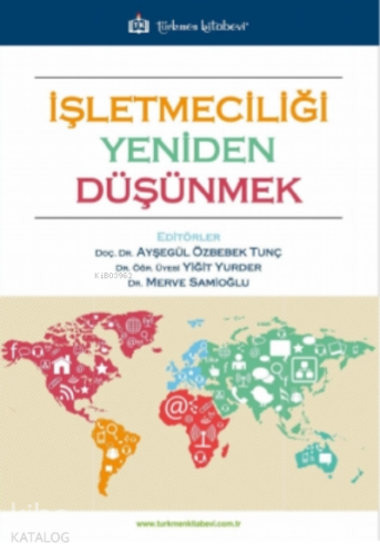 İşletmeciliği Yeniden Düşünmek - Kitapiks.com