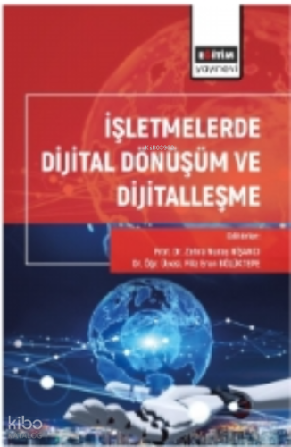 İşletmelerde Dijital Dönüşüm ve Dijitalleşme