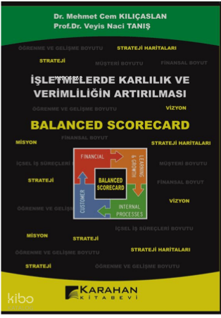 İşletmelerde Karlılık Ve Verimliliğin Artırılması;Balanced Scorecard