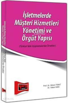 İşletmelerde Müşteri Hizmetleri Yönetim ve Örgüt Yapısı