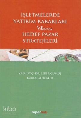 İşletmelerde Yatırım Kararları ve Hedef Pazar Stratejileri