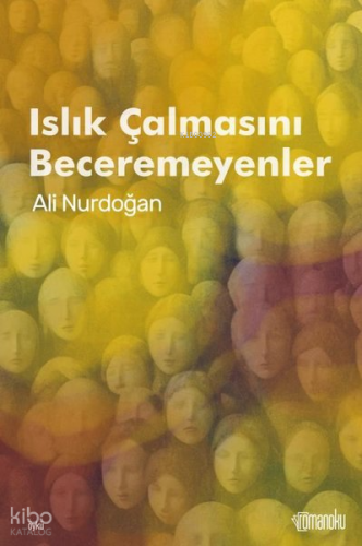 Islık Çalmasını Beceremeyenler