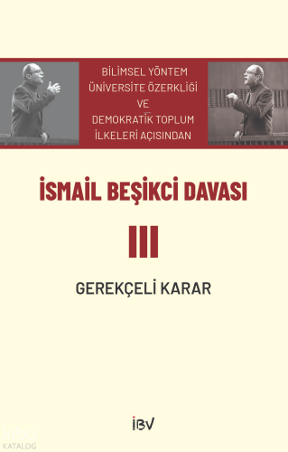 İsmail Beşikci Davası III;Gerekçeli Karar