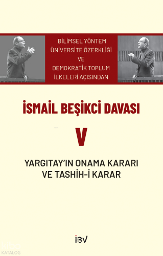 İsmail Beşikci Davası V;Yargıtay'ın Onama Kararı ve Tashih-i Karar