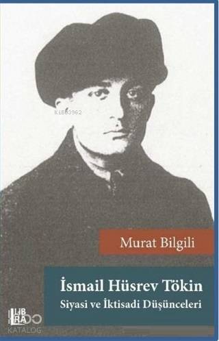 İsmail Hüsrev Tökin - Siyasi ve İktisadi Düşünceleri