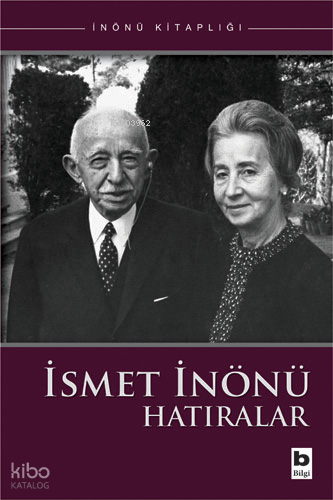 İsmet İnönü Hatıralar