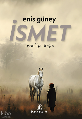 İsmet İnsanlığa Doğru