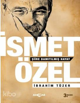 İsmet Özel  Şiire Damıtılmış Hayat