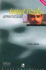 İsmet Özel'in Amentüsü