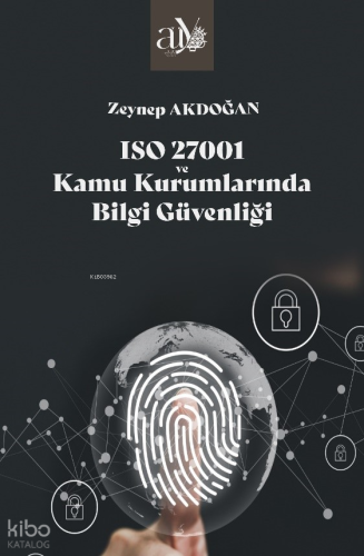 ISO 27001 ve Kamu Kurumlarında Bilgi Güvenliği