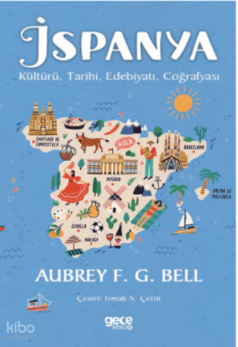 İspanya;Kültürü, Tarihi, Edebiyatı, Coğrafyası