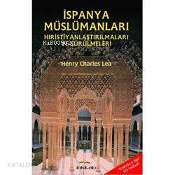 İspanya Müslümanları; Hristiyanlaştırılmaları ve Sürülmeleri
