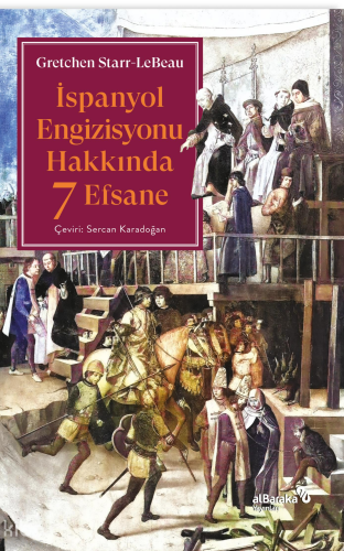 İspanyol Engizisyonu Hakkında 7 Efsane