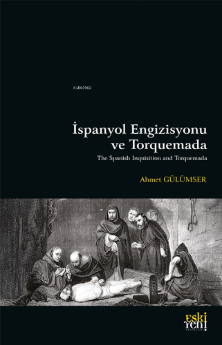 İspanyol Engizisyonu ve Torquemada - Kitapiks.com