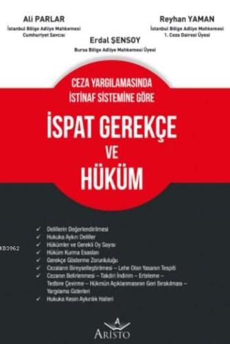 İspat Gerekçe ve Hüküm; Ceza Yargılamasında İstinaf Sistemine Göre - K