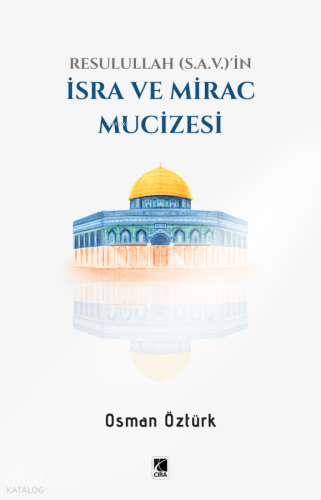 İsra ve Mirac Mucizesi