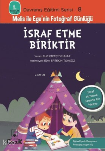 İsraf Etme Biriktir;Melis ile Ege'nin Fotoğraf Günlüğü
