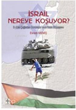 İsrail Nereye Koşuyor?