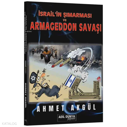 İsrail'in Şımarması ve Armageddon Savaşı