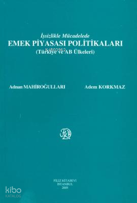 İşsizlikle Mücadelede Emek Piyasası Politikaları