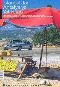 İstanbul´dan Antalya´ya Yol Kitabı - Kitapiks.com