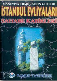 İstanbul Evliyaları, Sahabe Kabirleri (Evliya-003, Cep Boy)