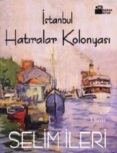 İstanbul Hatıralar Kolonyası; İstanbul Kitapları - Kitapiks.com