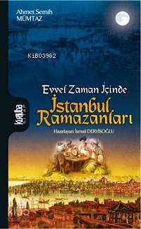 İstanbul Ramazanları; Evvel Zaman İçince