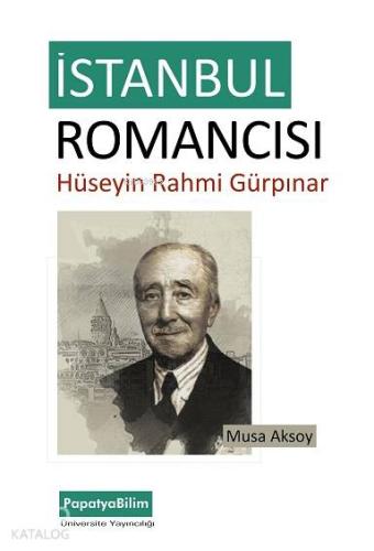 İstanbul Romancısı: Hüseyin Rahmi Gürpınar