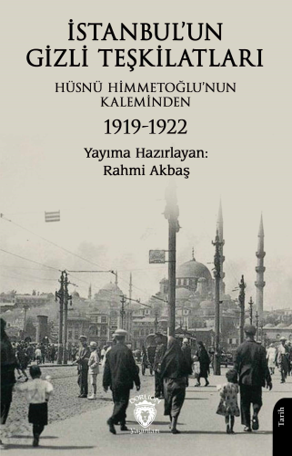 İstanbul’un Gizli Teşkilatları 1919-1922 - Kitapiks.com