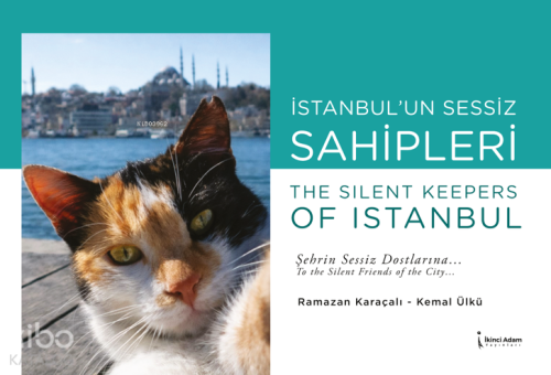 İstanbul’un Sessiz Sahipleri