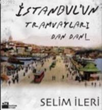 İstanbul´un Tramvayları Dan Dan!.. - Kitapiks.com