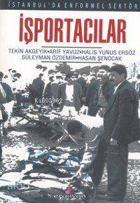 İstanbul'da Enformel Sektör İşportacılar; Eminönü İlçesinde Bir Alan