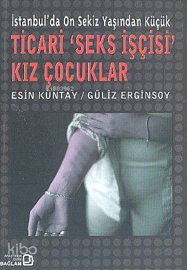 İstanbul'da On Sekiz Yaşından Küçük Ticari Seks İşçisi Kız Çocuklar